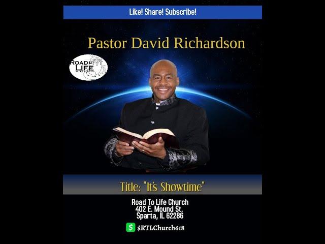 "It's Showtime" | Pastor David Richardson