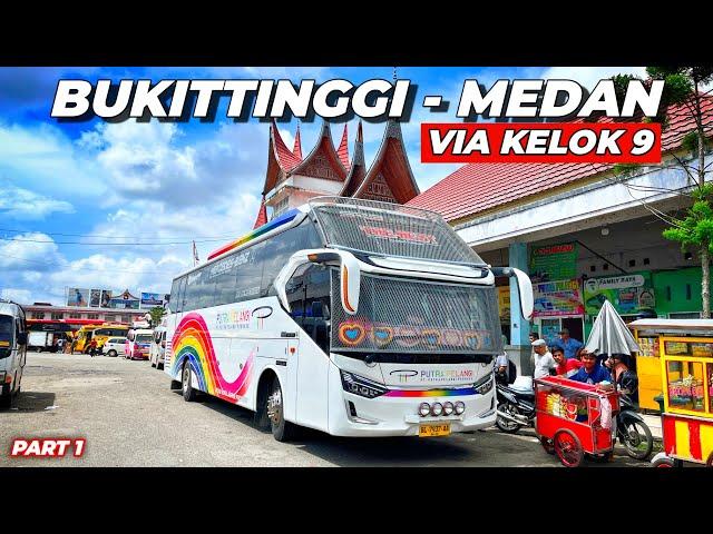 Naik BUS BARU PUTRA PELANGI SR3, Seperti Apa RASANYA? | Trip Bukittinggi - Medan via Kelok 9 Ep 1