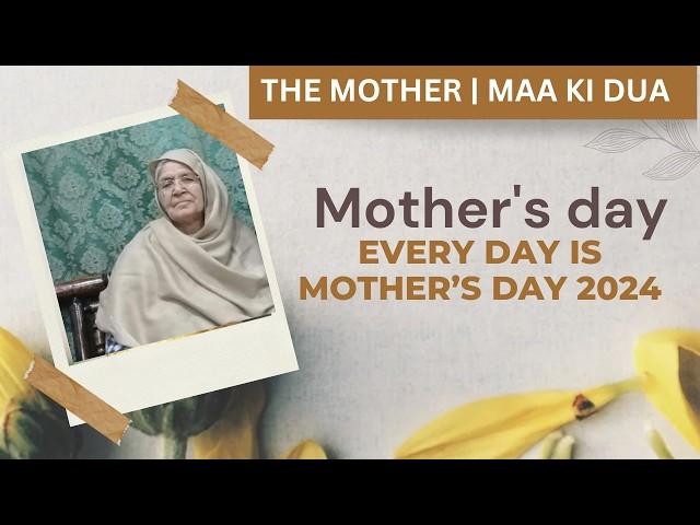 The Mother |Everyday is Mother's day | Maa ki Dua | Mother's Day 2024 #mother #motherlove