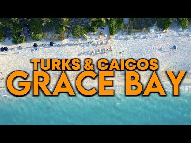 Grace Bay, Turks and Caicos Tour 4K