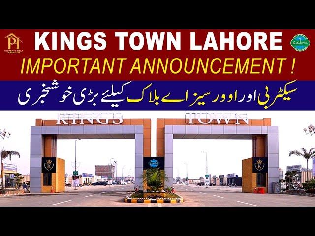 Kings Town Lahore Latest Update | Good News for Sector B & Overseas A Block | Property Help