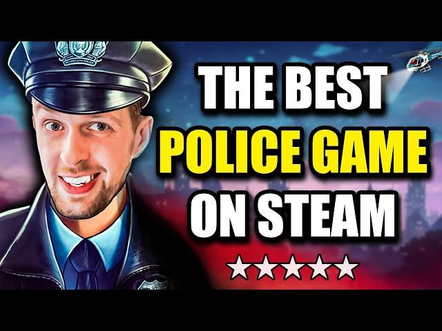 The best police game on Steam