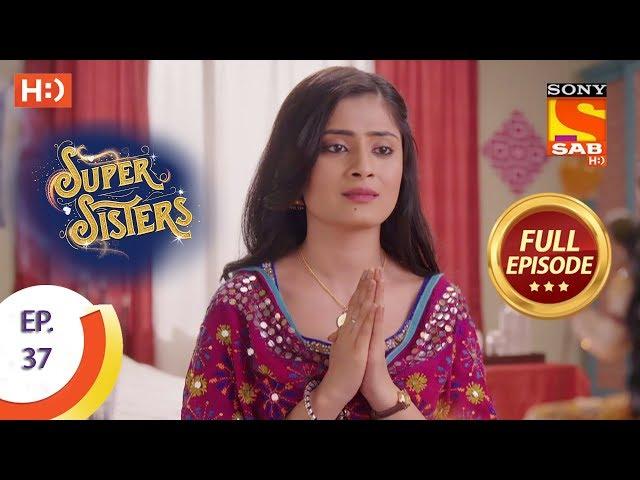 Super Sisters - Ep 37 - Full Episode - 25th September, 2018