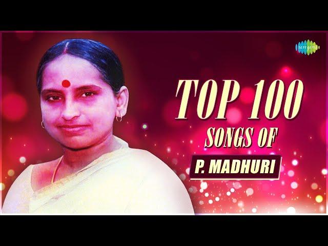 Top 100 Songs of P. Madhuri | Swapnalekhe| Pallavipadi | Kaithapoo Visariyumay | Anandanadanam