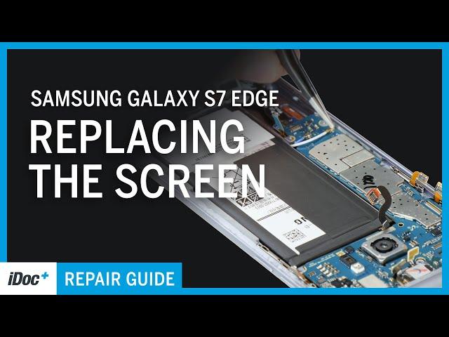 Samsung Galaxy S7 Edge – Screen replacement [including reassembly]