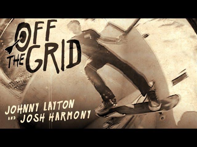 Johnny Layton and Josh Harmony - Off The Grid