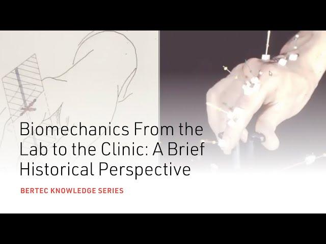 Biomechanics From the Lab to the Clinic, a Brief Historical Perspective.