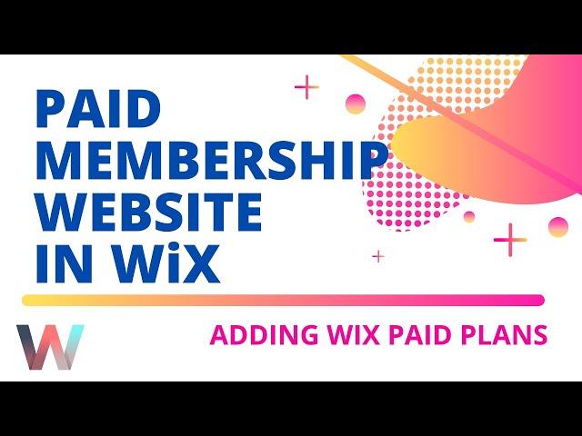 How To Build A Paid Membership Website in Wix | Episode 1 | Adding Wix Paid Plans