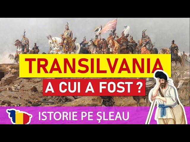 A cui a fost Transilvania de-a lungul istoriei ?