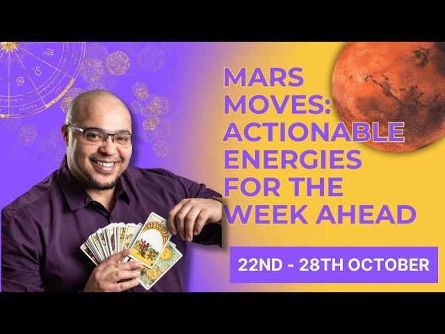 Mars Moves: Actionable Energies for the Week Ahead 22nd -28th October #ReydiantAstrology