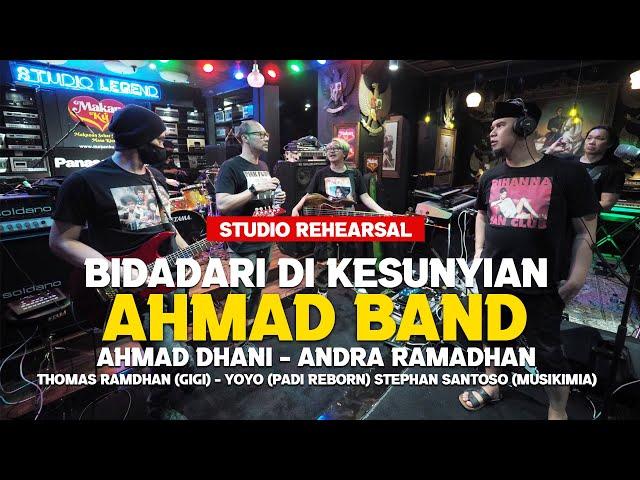 Bidadari di Kesunyian - Ahmad Band Latihan Studio