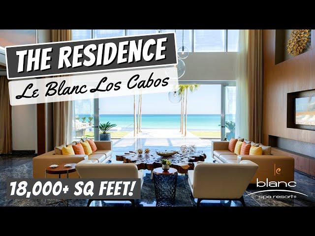 Royale RESIDENCE | Le Blanc Spa Resort Los Cabos | 4K Walkthrough Tour