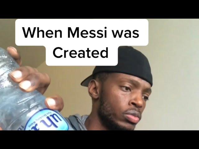 When Messi was created