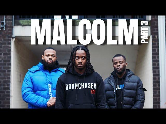 Malcolm - Part 3 | Drama Series