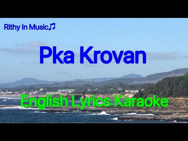 Pka Krovan, English Lyrics Karaoke