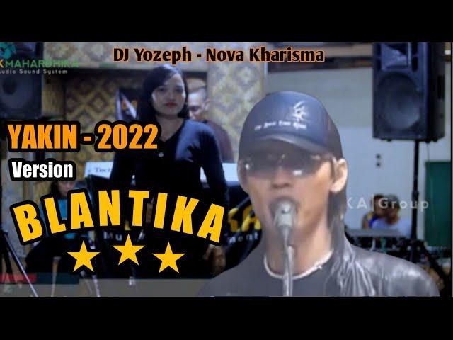 YAKIN - NOVA KHARISMA | Flashback BLANTIKA | DJ YOZEPH | Cek Sound DAVINKA