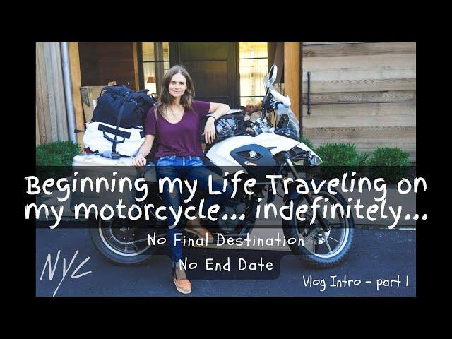 Leaving my NYC Life on my Motorcycle to Travel.. Indefinitely... || 1