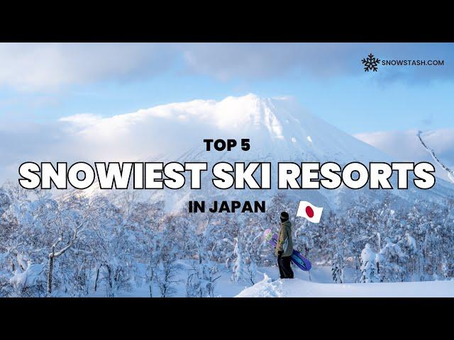 Top 5 SKI RESORTS in JAPAN for SNOW