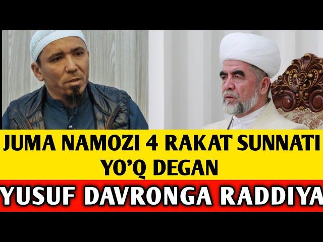 YUSUF DAVRONGA RADDIYA / JUMA NAMOZI 4 RAKAT SUNNATI HAQIDA