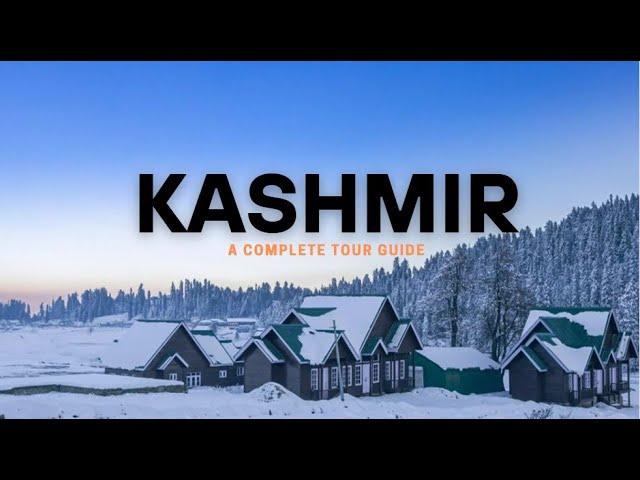 Kashmir in Heavy Snowfall | Kashmir Tourist Places | Kashmir Complete Tour Guide | Kashmir Package