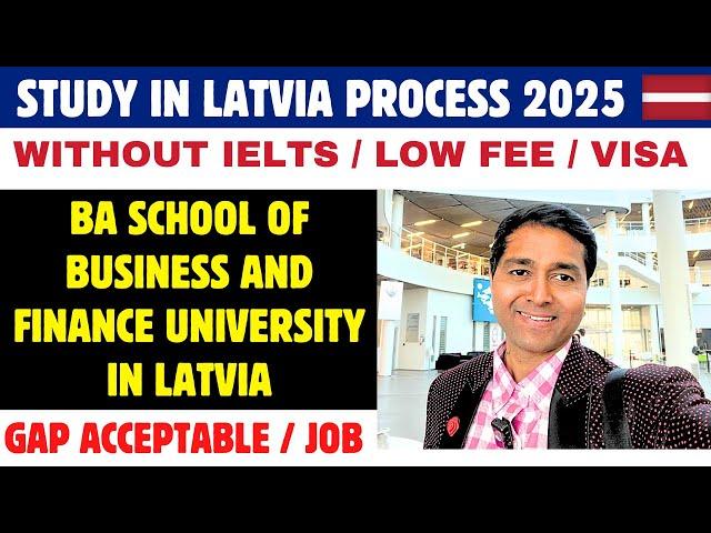 Study in Latvia Without IELTS and Low Fee in BA School of Business and Finance in Latvia 2025 | Visa