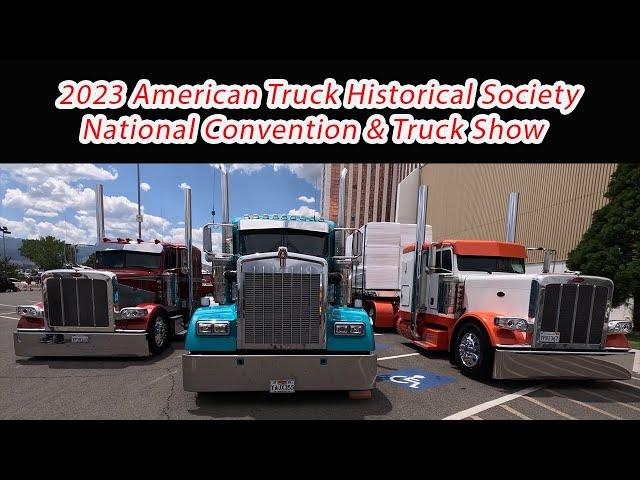 2023 American Truck Historical Society National Convention & Truck Show Part 2 of 2 - 06/09/23