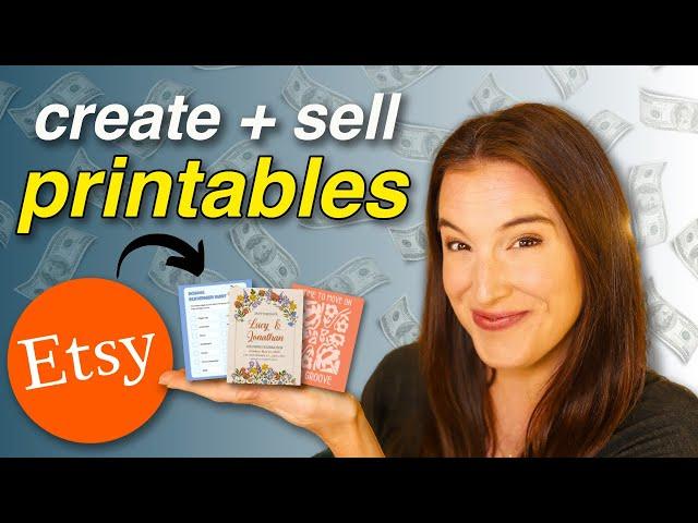 Ultimate Guide to Selling Printables on Etsy  (step by step tutorial)