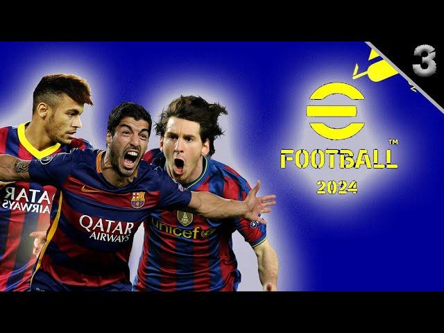 eFootball 2024 | MSN is BACK!!! #3