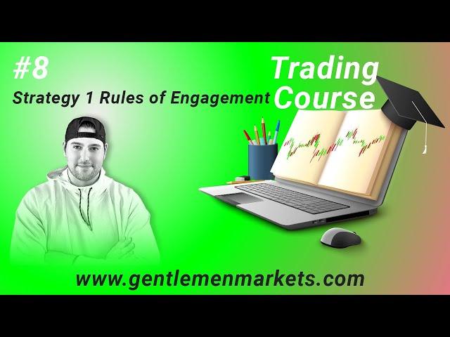 #8 Strategy 1 Rules of Engagement | Free Trading Course 2021 | David Dotan.