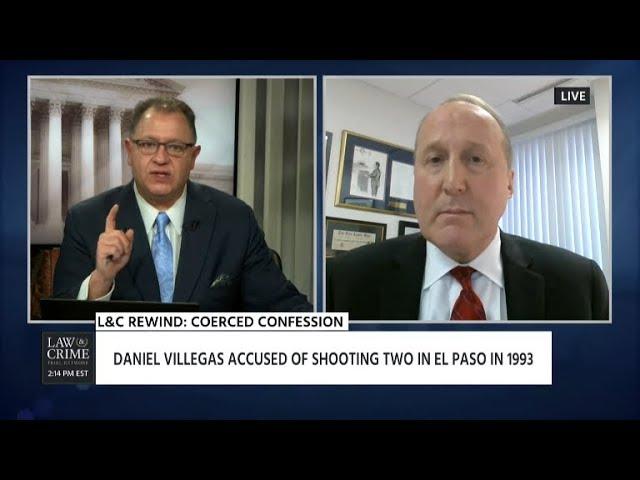 Gene Rossi Discusses Coerced Confession the Daniel Villegas Trial