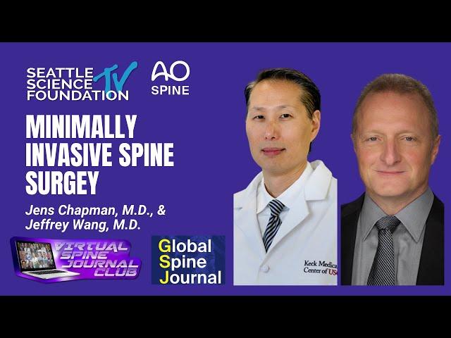 Minimally Invasive Spine Surgery – Jeffrey Wang, MD & Jens Chapman, MD