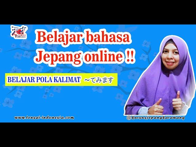 KURSUS ONLINE BAHASA JEPANG BELAJAR POLA KALIMAT  ～てみます