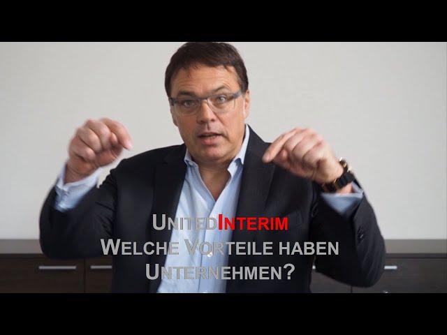 INTERIM MANAGEMENT: WAS BRINGT UNITEDINTERIM FUER UNTERNEHMEN?