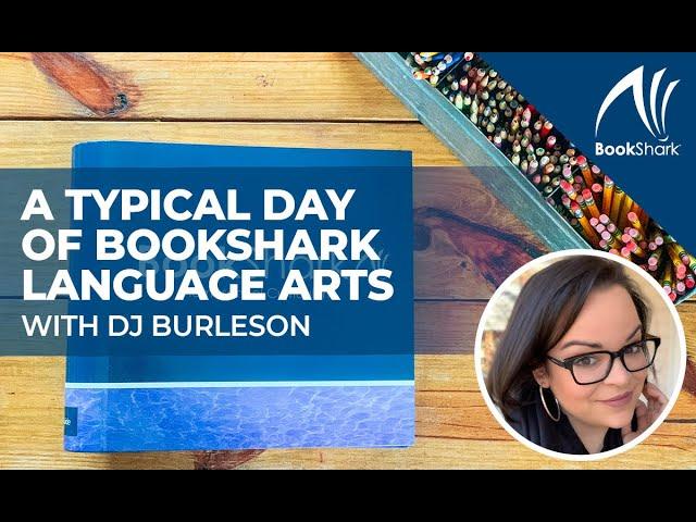 A Typical Day of BookShark Language Arts