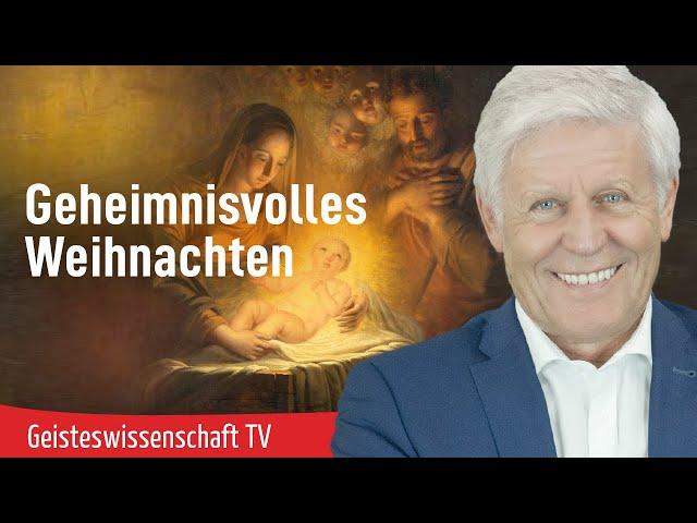 Geheimnisvolles Weihnachten - Geisteswissenschaft TV