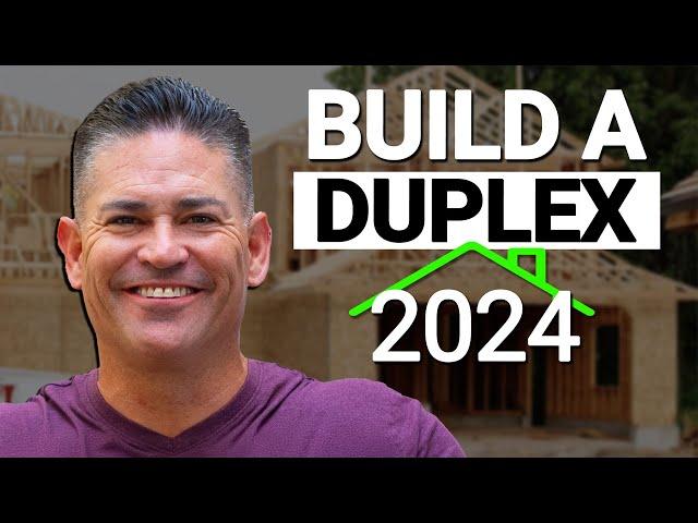 Building a Profitable Duplex in 2024: A Step-By-Step Guide