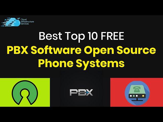 Top 10 Best FREE PBX Software Open Source Phone Systems