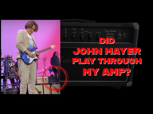 Did John Mayer play through my amp? - The story of my Two-Rock Classic Reverb Signature