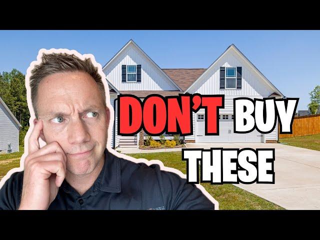 Homes You Should Never Buy