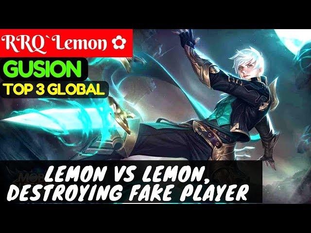 Lemon Vs Lemon, Destroying Fake Player [Top Global 3 Gusion] | RRQ`Lemon  Gusion Gameplay #27