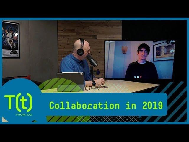 Collaboration software is on the move in 2019