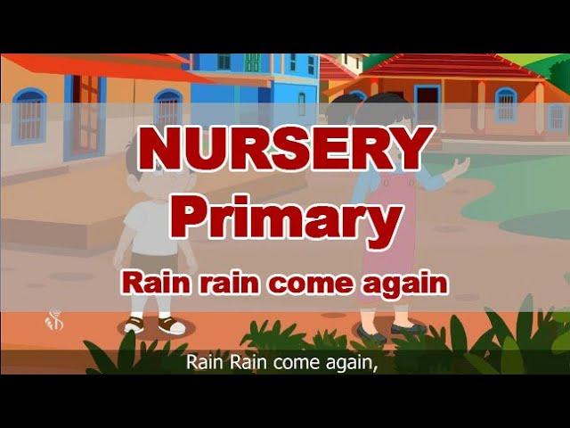 Rain Rain Come Again | Pre-Primary | Nursery Rhymes | English