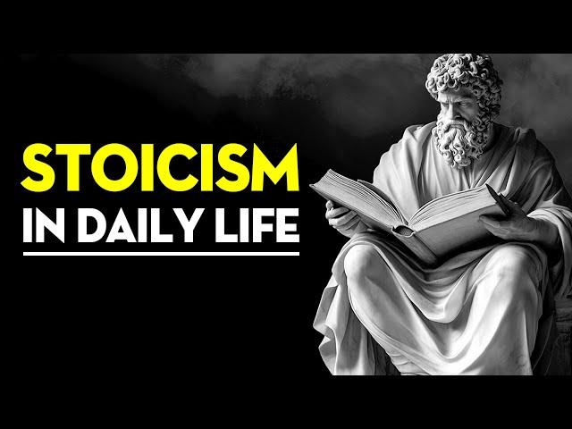 How To Practice Stoicism in Daily Life | Stoic Philosophy