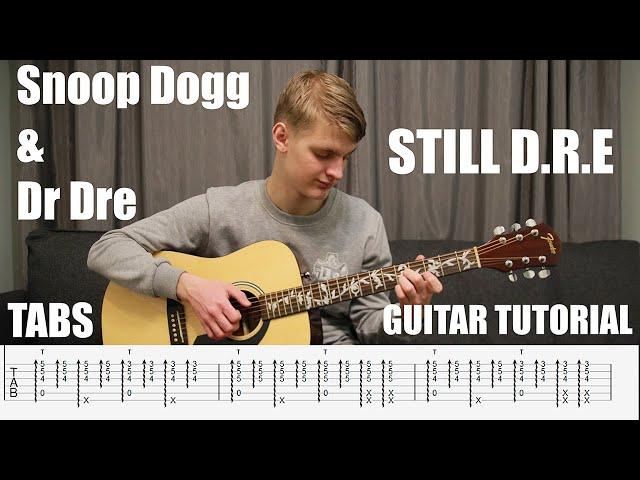 Dr. Dre ft. Snoop Dogg - Still D.R.E.: Fingerstyle Guitar Tutorial