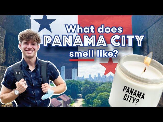 The Scents of Panamá City  | Scents of the World