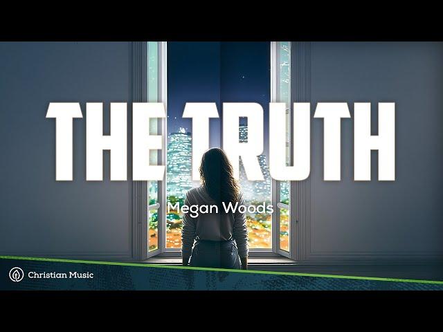 Megan Woods - The Truth (LYRICS)