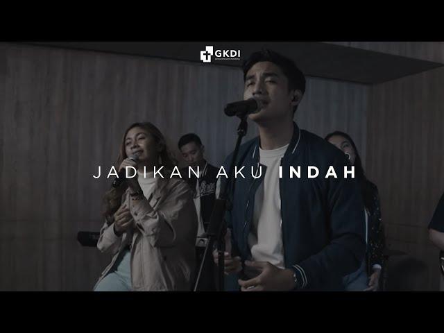 "JADIKAN AKU INDAH” (COVER) | GKDI WORSHIP | Lagu Rohani