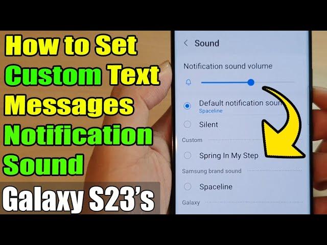 Galaxy S23's: How to Set Custom Text Messages Notification Sound