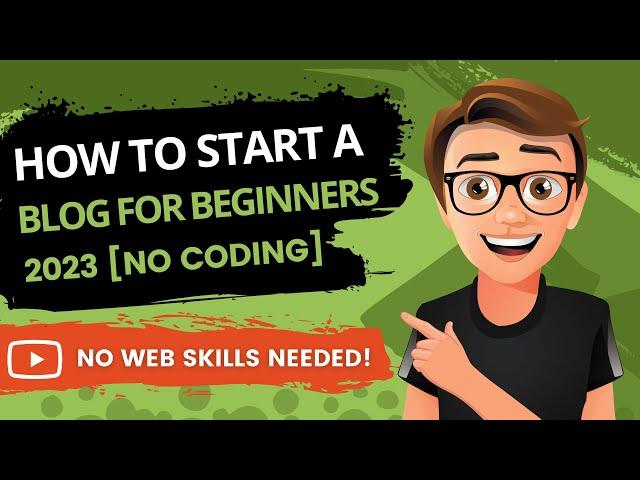 How To Start A Blog Step By Step For Beginners 2023 [Made Easy]