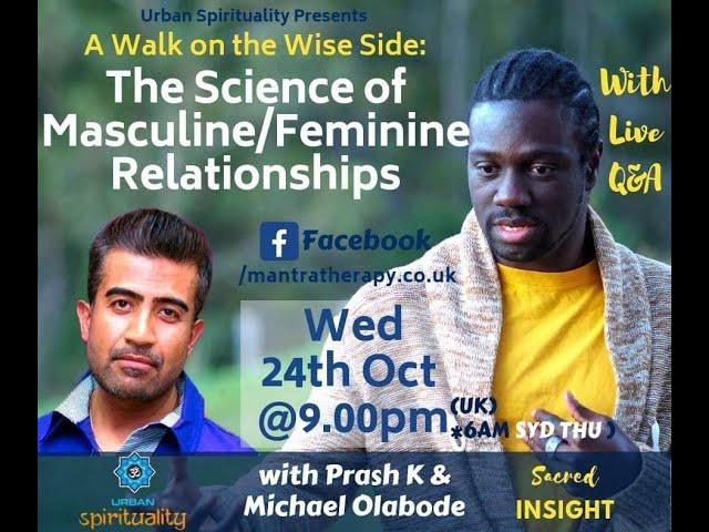 The Science of Masculine/Feminine Relationships - Urban Spirituality Interview with Michael Olabade